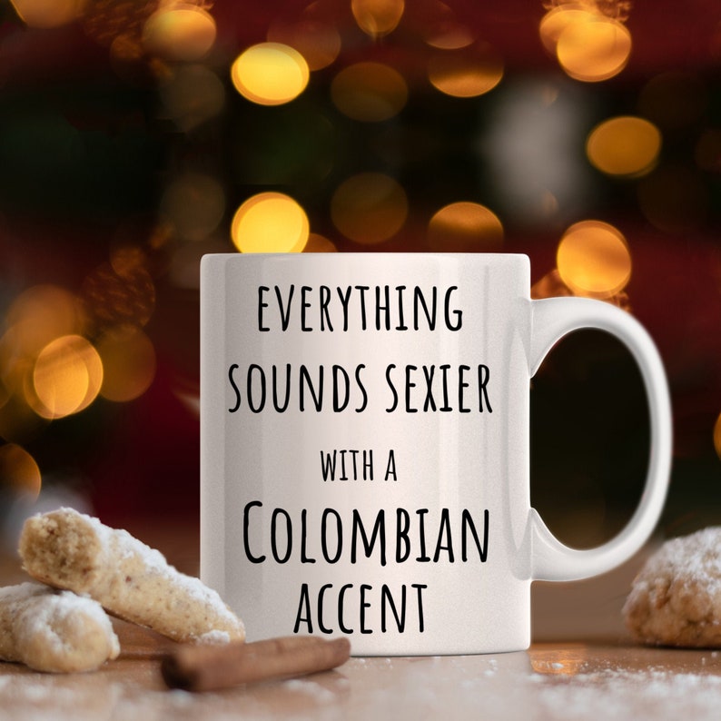 Colombian Accent Gift Mug Colombian Husband Gifts Colombian Etsy