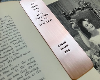 Edgar Allan Poe Copper Bookmark -  we loved with a love that was more than love