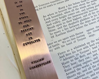 Hand Stamped Copper Bookmark - Shakespeare Quote - It is not in the stars to hold our destiny but in ourselves