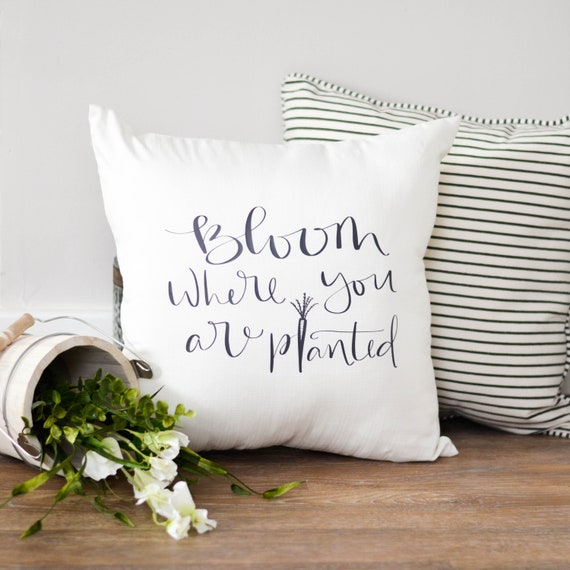 Bloom Where Planted Pillow Cover