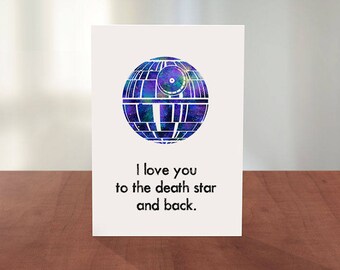 I Love You to the Death Star and Back Printable Card Love Card, Anniversary, Valentines Day Card, Boyfriend Gift, Nerdy Gift.