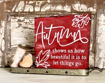 Autumn Quote Sign / Autumn Decor / Fall Leaves / Rustic Wooden Sign