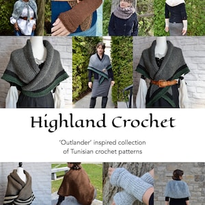 Outlander Tunisian crochet patterns, e-book of 9 patterns, Outlander shawl, Outlander in canada, Wrist warmers, Claire shawl, highland