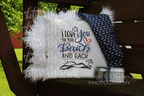 Svg Cut File Love You To The Beach And Back Hand Lettered Etsy