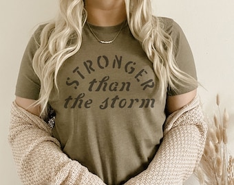 Stronger than the Storm shirt for Women and Men| Positive Affirmations shirt| Mental Health Tee| Motivational t shirt| Inspirational tshirts