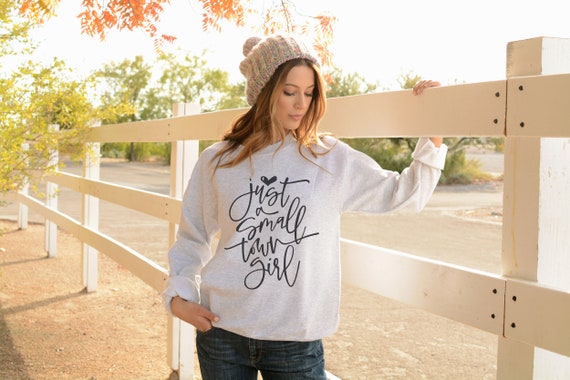 Just a Small Town Girl Sweatshirt Country Girl Sweatshirt for Small Town  Usa Cute Cozy Sweatshirt for Women Plus Size Clothing Available -   Canada