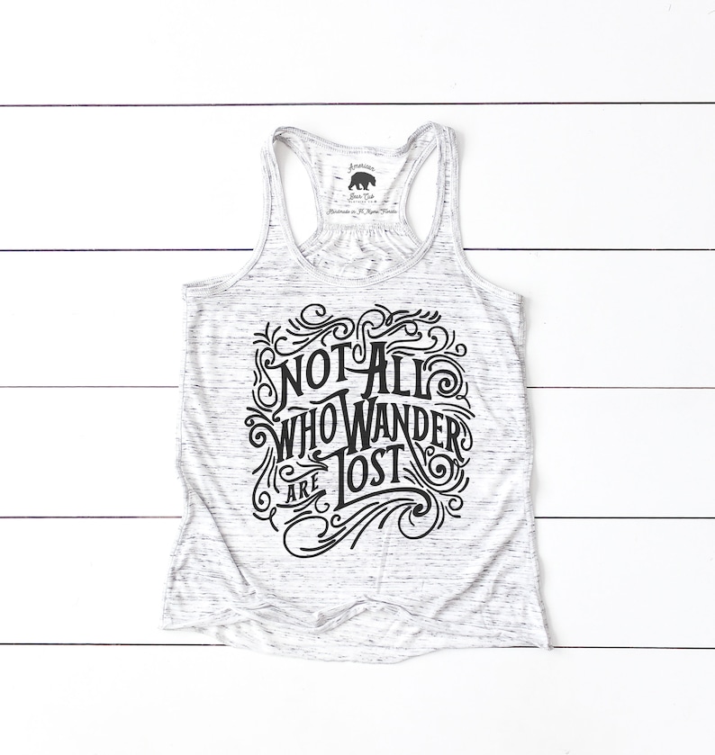 Not All Who Wander Are Lost Tank Top Womens Summer Tops Womens Summer Clothing Plus Size Clothing Available Wanderlust Adventure image 3