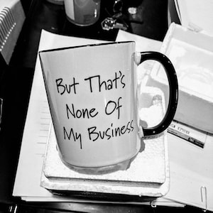 But That&#39;s None of My Business Accent Mug, Kermit the Frog Memes, But That Is None of My Business Meme, But that&#39;s none of my business meme