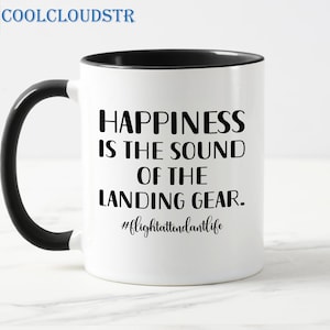 Glück ist der Klang des Landegestells Kaffeetasse, Flugbegleiter Geschenk, Luftfahrt Becher, lustige Cabin Crew Becher, Reise-Liebhaber-Kaffeetasse