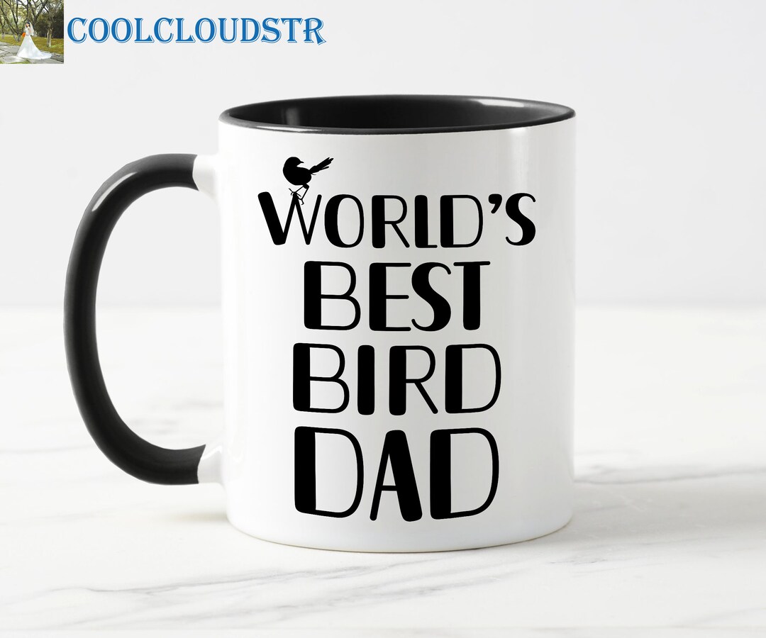 World's Best Bird Dad Mug, Bird Dad Coffee Mugs, Mug Gift for Bird Dad ...
