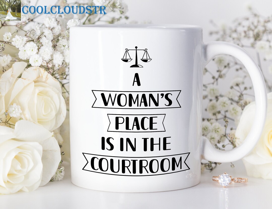 Woman Lawyer Coffee Mugs A Woman's Place is in the Etsy