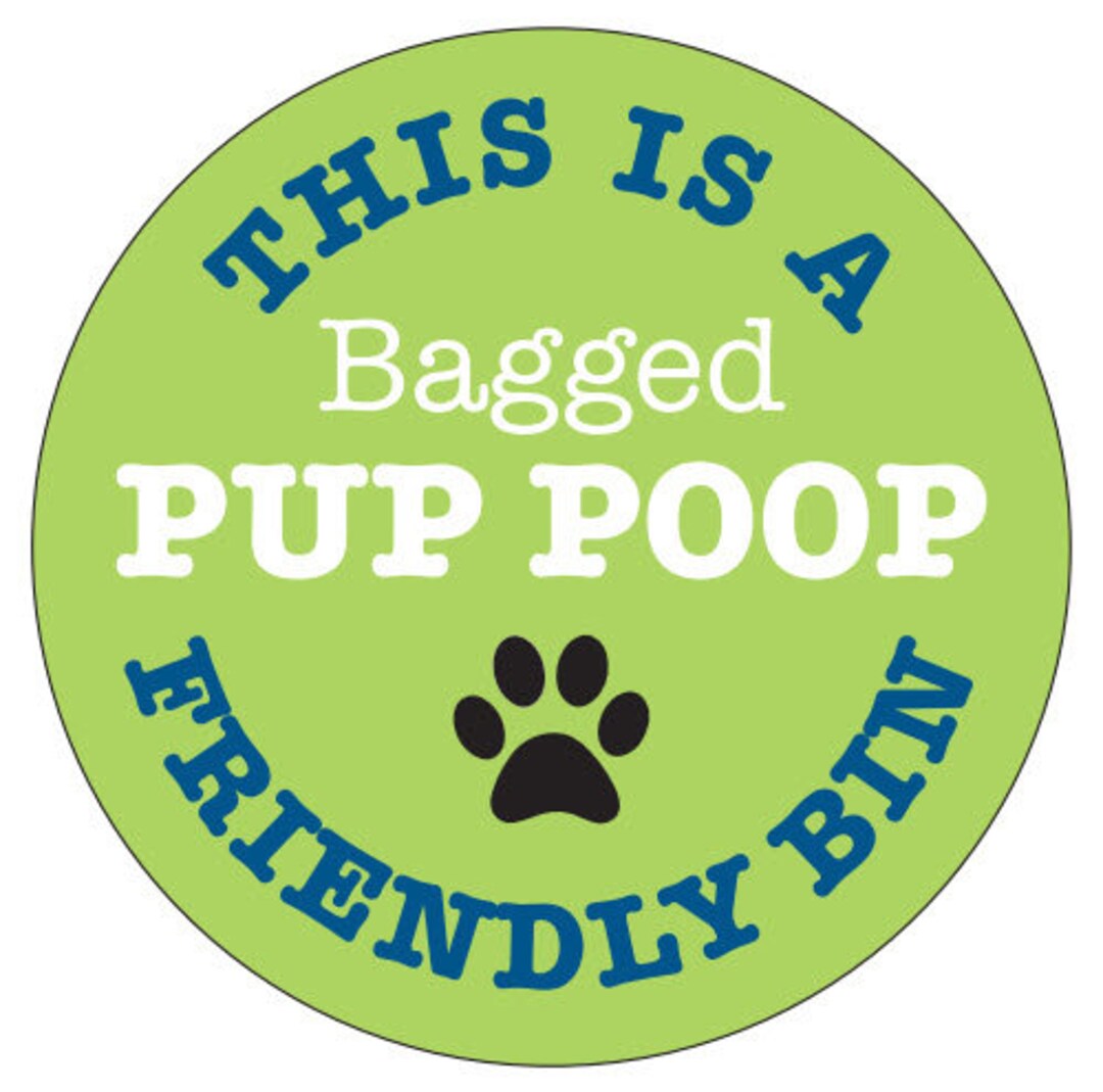 Dog Poop Friendly Garbage Can 4 Sticker This is Bagged Pup Poop
