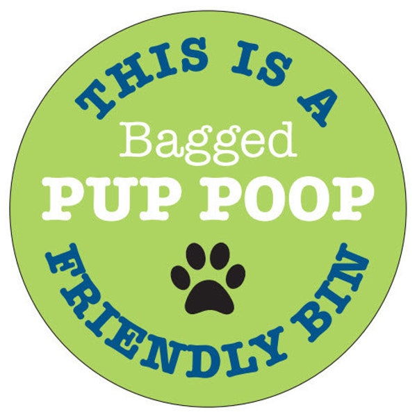 Dog Poop Friendly Garbage Can 4" Sticker | This is Bagged Pup Poop Friendly Dog Sign | Dog Poop Trash Bin Sign