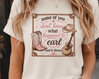 Några av er vet inte vad som hände med Earl, adjö Earl, Earl var tvungen att dö T-shirt