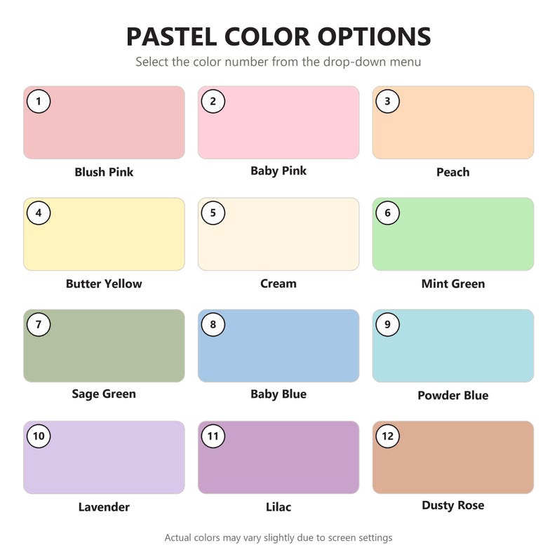 May include: A color chart titled PASTEL COLOR OPTIONS featuring twelve numbered rectangular swatches. Colors include Blush Pink, Baby Pink, Peach, Butter Yellow, Cream, Mint Green, Sage Green, Baby Blue, Powder Blue, Lavender, Lilac, and Dusty Rose.
