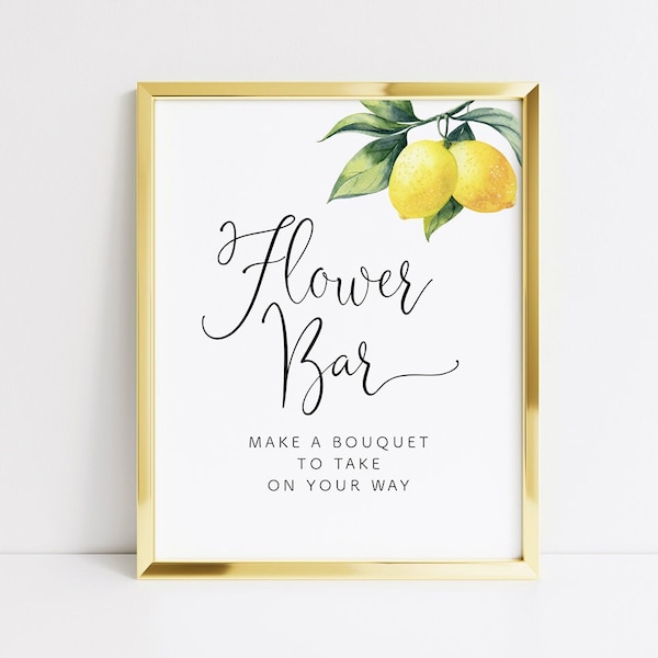 Printable Flower Bar Make a Bouquet Lemon Bridal Shower Table Sign, Build your Bouquet Wedding Sign, Bloom Bar Sign, Lemon Decor, 001