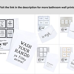 May include: Set of eight 8x10 inch funny bathroom wall art prints. The prints feature humorous bathroom-themed sayings such as "Drop it like it's hot", "No selfies in the bathroom", "Wash your hands ya filthy animal", "Please remain seated throughout the performance", "Wash, brush, floss, flush", "D&eacute;j&agrave; poo", and "Relax".