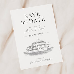 May include: Save the date card with a black and white illustration of a cruise ship. The card says "Save the Date" for the wedding of Annie & Zach on June 4th, 2022 in Cleveland, Ohio. It also says "Formal invitation to follow."