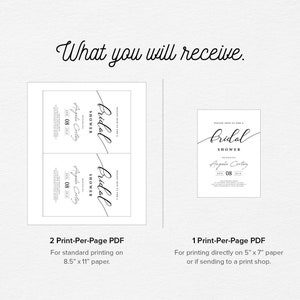 May include: Two printable PDF files for a bridal shower invitation. The first file is for printing two invitations per page on standard 8.5 x 11 inch paper. The second file is for printing one invitation per page on 5 x 7 inch paper.