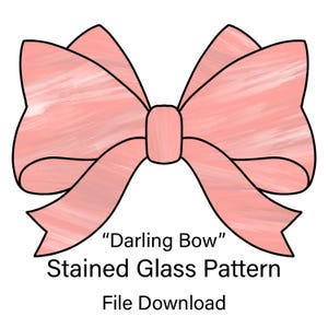 May include: A pink stained glass bow pattern, with the text "Darling Bow" and "Stained Glass Pattern File Download".