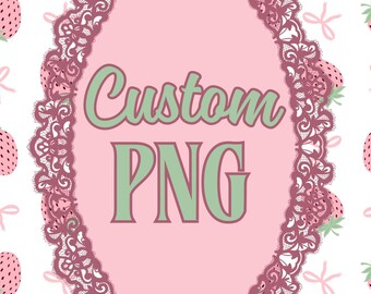 Benutzerdefinierte PNG (Digitaler Download)
