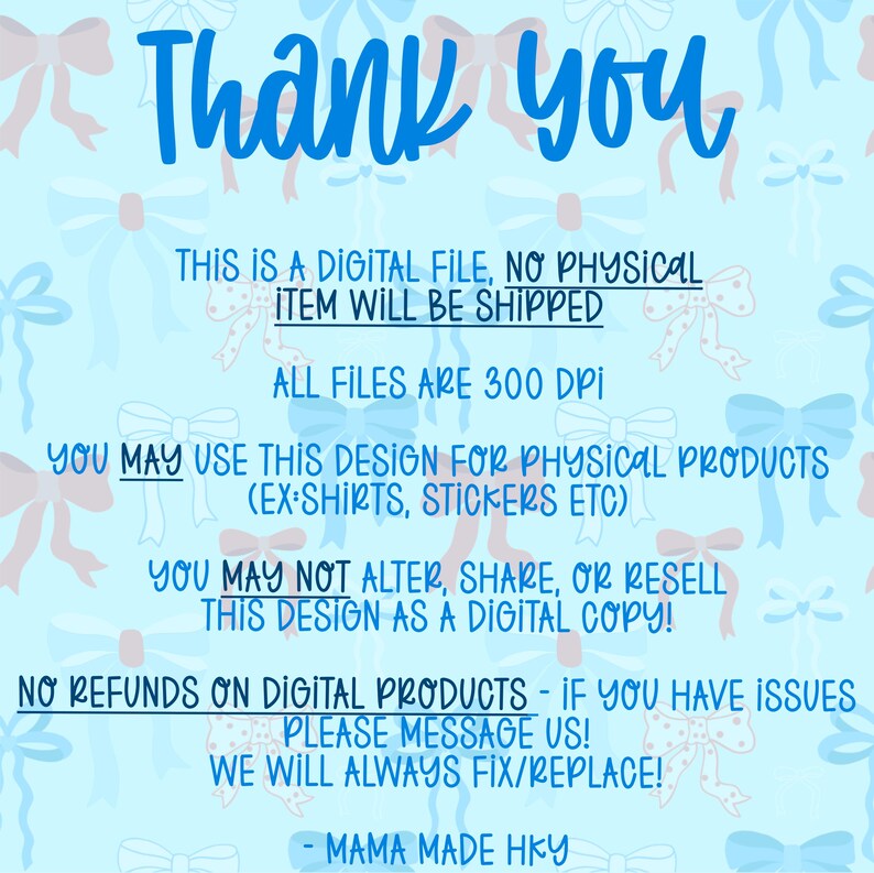 May include: A digital file with the words "Thank you" in blue script. The background is light blue with bow illustrations. Text on the image states that it is a digital file, no physical item will be shipped, and the design can be used for physical products.