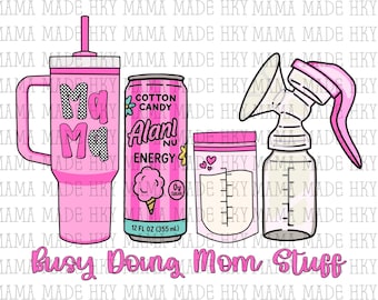 Beschäftigt mit Mama Sachen, Alani, Becher, Stillen PNG (Digitale Datei)