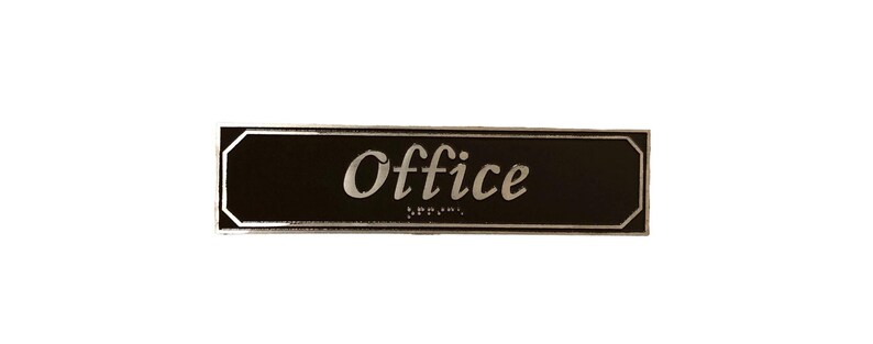May include: Black rectangular sign with a silver border and the word "Office" in a silver script font.