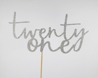 Twenty first cake topper, 21st birthday cake topper, twenty one cake topper