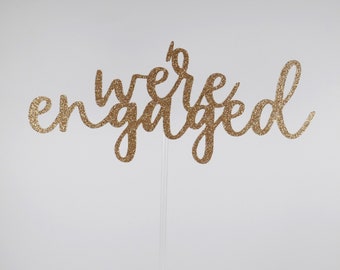 Engagement cake topper, we're engaged cake topper, engaged cake topper, getting married cake topper