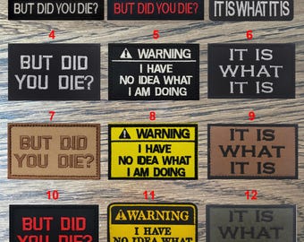 Warning I Have No Idea What I Am Doing It Is What It Is But Did You Die Embroidered Patches Hook Loop Tactical Vest Backpack Cap Badges