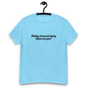 Feeling Bummed classic tee