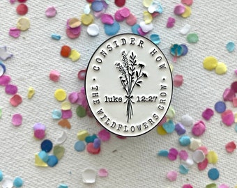 Consider how the wildflowers grow Luke 12:27 enamel Lapel pin Christian Religious gift