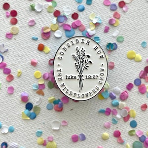 Consider how the wildflowers grow Luke 12:27 enamel Lapel pin Christian Religious gift