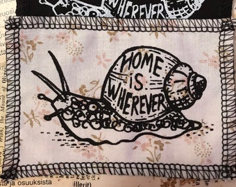 Home is wherever - screen printed sew on patch