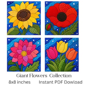 Op de afbeelding: Vier vierkante quiltpatronen getiteld Giant Flowers Collection, van 20x20 cm. De ontwerpen tonen een gele zonnebloem, een rode klaproos, een roze dahlia en drie tulpen in roze, geel en oranje tegen een blauwe achtergrond met sterren.