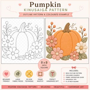 May include: A Kinusaiga pattern featuring a pumpkin, flowers, and berries. The image displays a black and white outline version and a colored version. Text includes 'Pumpkin KINUSAIGA PATTERN', '8 x 8 INCH SQUARE', and a list of included items.