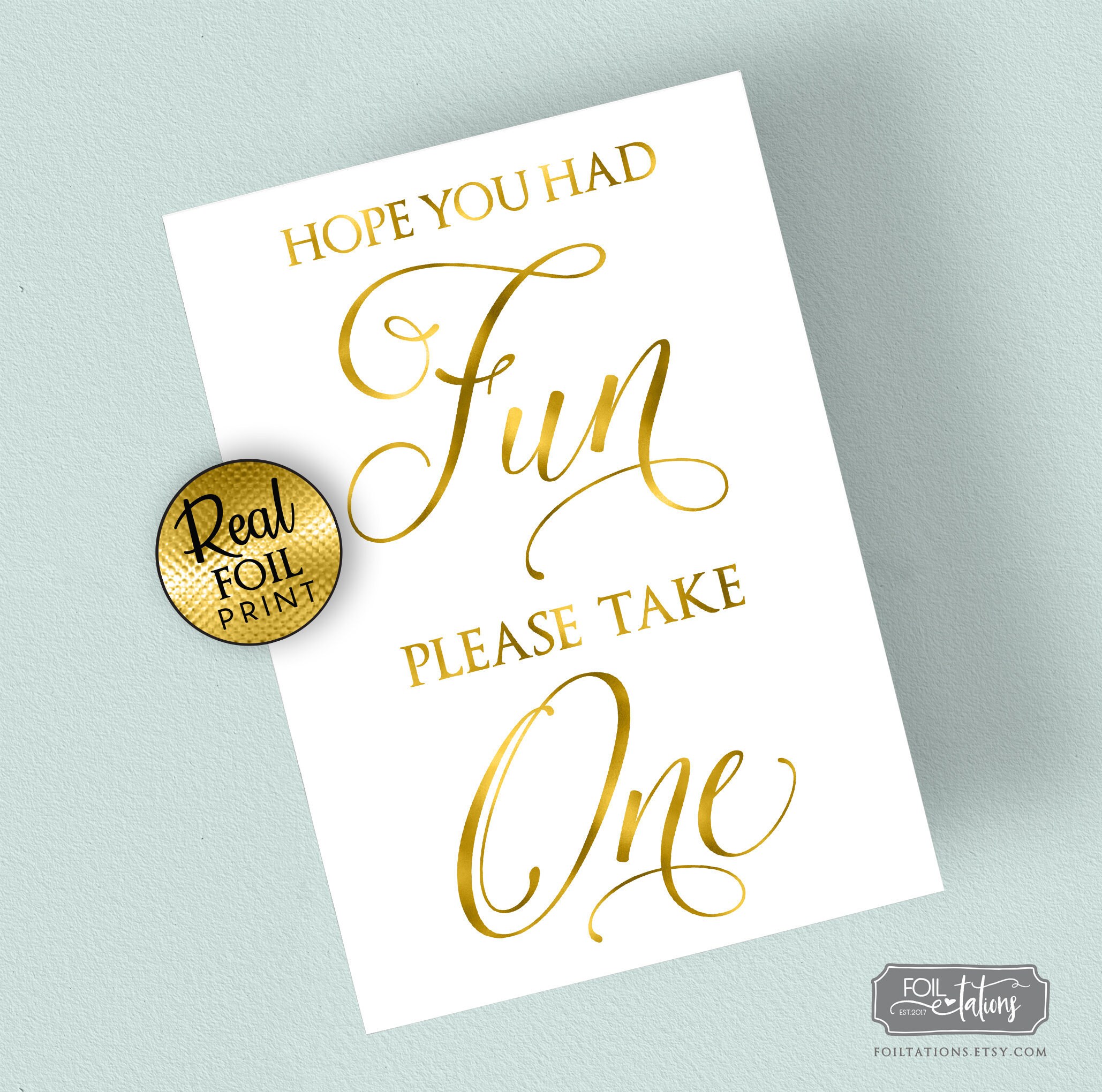 Hope You Had Fun Please Take One Signage | Etsy