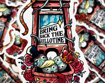 Bring Back The Guillotine Sticker | Matte Water Resistant Decal