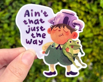 Greg Ain't That Just The Way OTGW Fanart Sticker | Matte Vinyl Contour-Cut Waterproof Decal