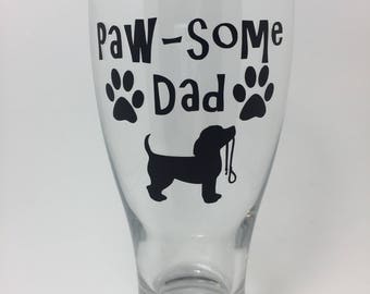 Paw-some Dad Glass,Dog Dad Gift, Dog Mom Gift, Doggie Mom, Dog Mom, Doggie Dad, Personalized Beer Glass, Dog Mug, Dog Grandma Gift,