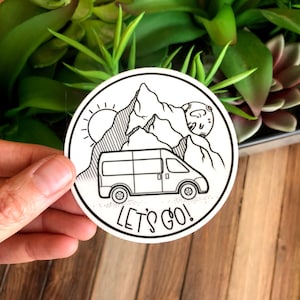 Van Life / Let&#39;s Go! / Vinyl Sticker / Inspirational Quote / Laptop Sticker / Small Gift / Vinyl Decal / Camper Van / Tiny House