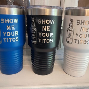 Show Me your Tito&#39;s Tumblers