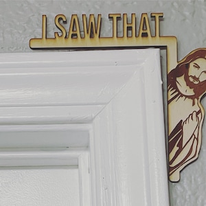 Jesus door wall sign “I saw that”