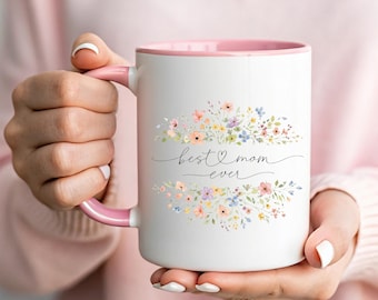 Floral Best Mom Ever Coffee Mug Gift For Mother Mothers Day Present From Daughter Son Birthday Appreciation Cup