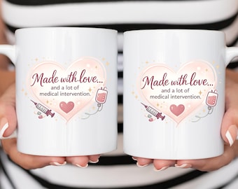 IVF Pregnancy Gift Coffee Mug Made With Love And A Lot Of Medical Intervention Fertility Journey Support Present For Mom To Be