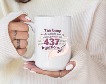 IVF Pregnancy Announcement Gift Mug This Bump Was Brought To You By Science Patience And 437 Injections Funny Fertility Journey Present