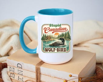 Funny Canadian Goose Coffee Mug Gift For Nature Lover Cabin Lake House Wildlife Humor Stupid Canadian Wolf Bird Novelty Present