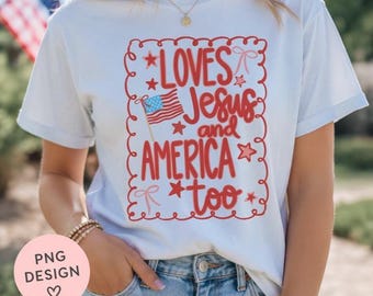 Loves Jesus And America Too PNG Christian Patriotic Coquette Design Fourth Of July Shirt PNG Preppy Bow USA Summer Graphic Gift For Women