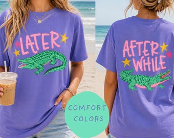 Retro After While Crocodile Later Gator Comfort Colors Shirt Teacher End Of School Preppy Graphic Trendy Summer Tee Gift for Teen Outfit